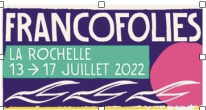 Franco-reporteurs – Francofolies de La Rochelle